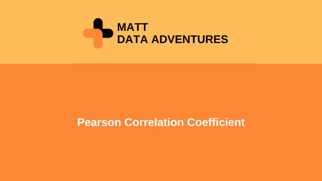 Pearson Correlation Coefficient
