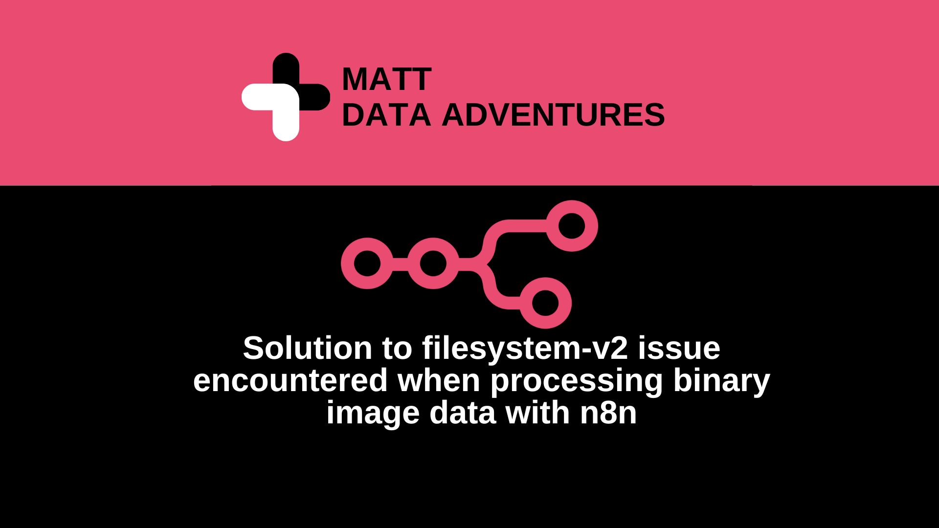n8n 處理圖片二進位資料時遇到 filesystem-v2 解法【n8n 進階篇】文章封面
